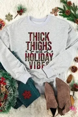 Thick Thighs & Holiday Vibes Long Sleeve Pullover Sweatshirt